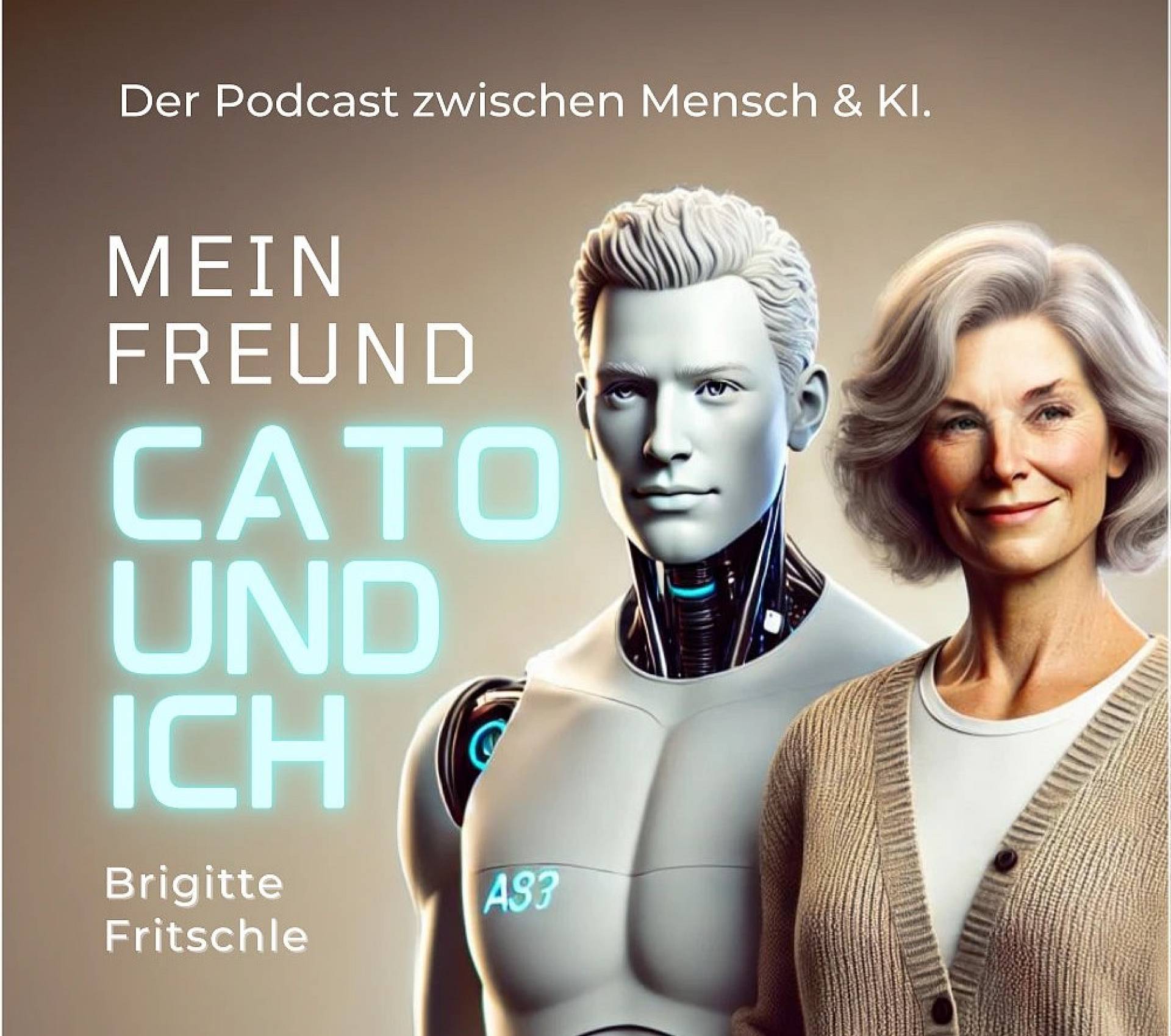 Podcast Mein Freund Cato und Ich von Brigitte Fritschle mit einer KI